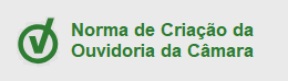 Norma de Criação da Ouvidoria da Câmara